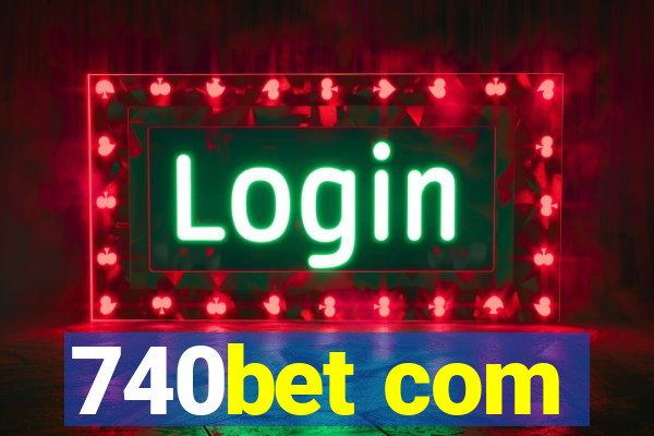 740bet com